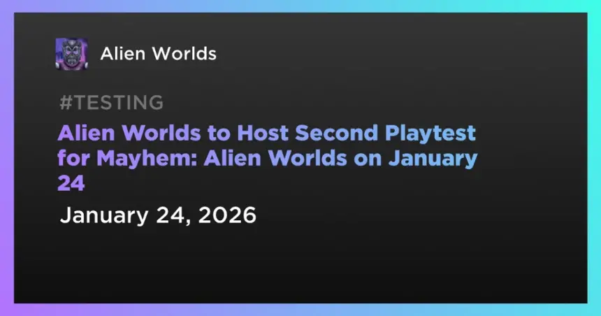 Second Playtest Announcement for Alien Worlds Mayhem