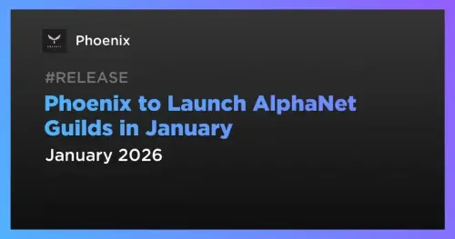 Phoenix 宣布一月份推出 AlphaNet Guilds 以培育交易者社区