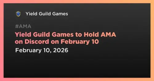 <span class='keyword'>Yield Guild Games</span> 在 Discord 上宣布社区 AMA