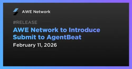 <span class='keyword'>AWE Network</span> 推出“提交到 AgentBeat”功能以简化代理入职流程
