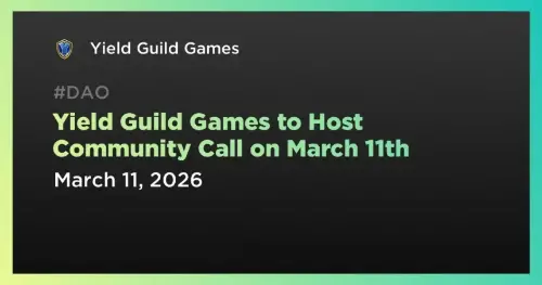 <span class='keyword'>Yield Guild Games</span> 宣布将于 3 月 11 日与 Civitas 项目举行周中社区电话会议