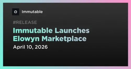 <span class='keyword'>Immutabl</span>e 与 Earthwisegames 合作推出 Elowyn Marketplace,促进玩家驱动的经济