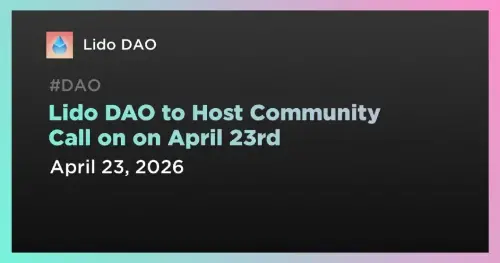 Lido DAO 宣布 4 月 23 日举行“Poolside:Institutional”社区征集活动