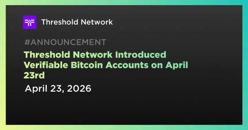 Verifiable Bitcoin Accounts Announcement