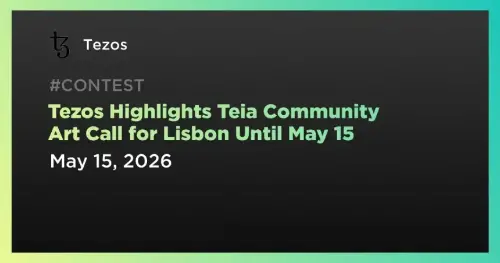 Tezos 宣布为 NFC 里斯本举办 Teia 社区艺术调用“Cycles”,提交截止日期为 5 月 15 日