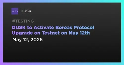 <span class='keyword'>DUSK</span> Announces Boreas Protocol Upgrade Activation on Testnet for May 12th