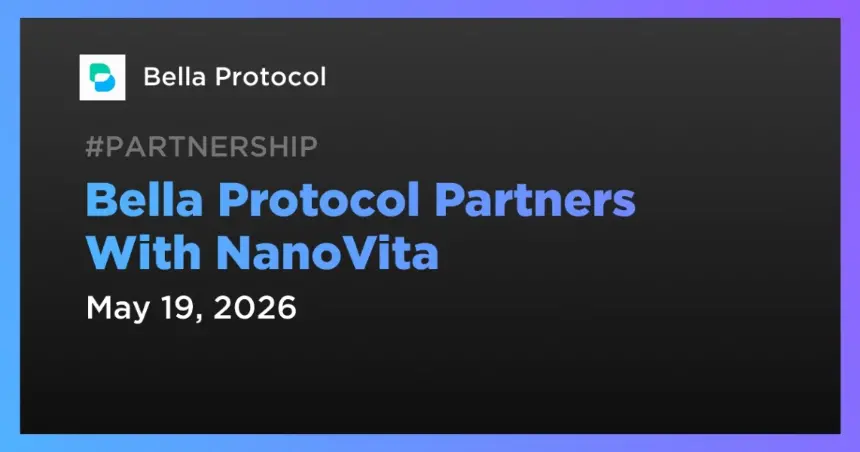 Bella Protocol and NanoVita Partnership Announcement
