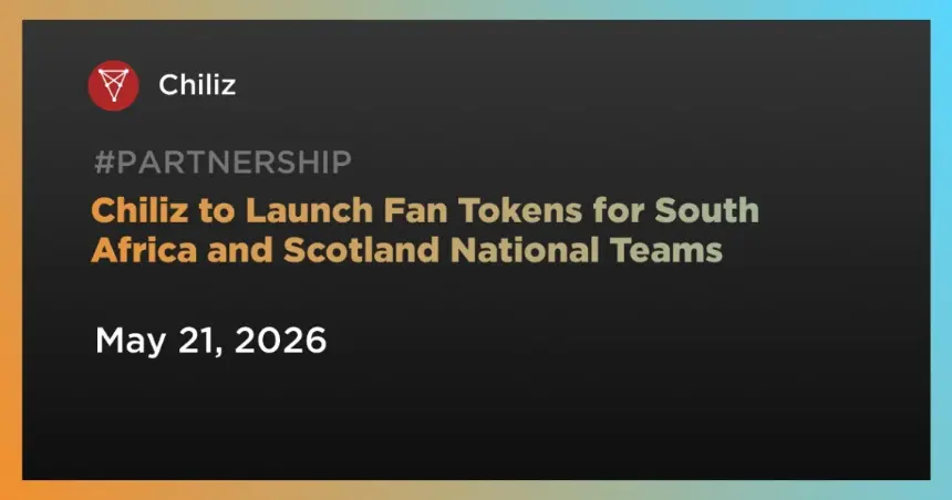 Fan Tokens for South African and Scottish national teams announced by Chiliz