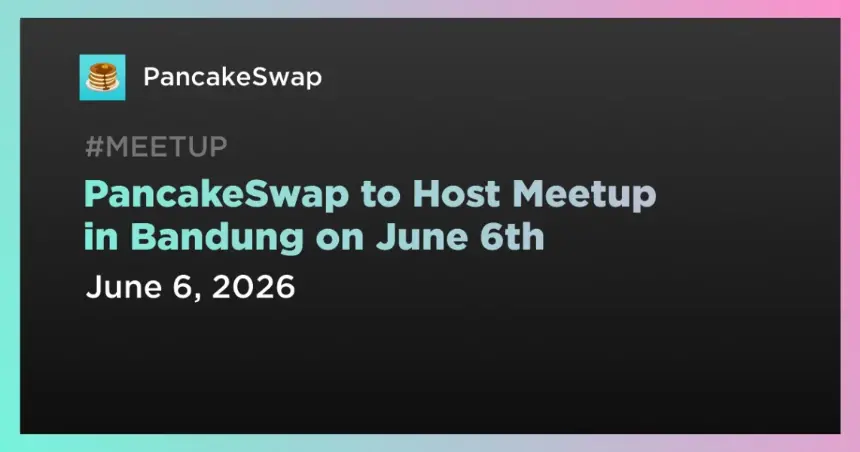 Event-related visual for PancakeSwap Meetup in Bandung