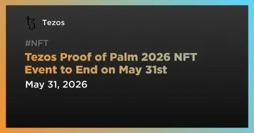 Tezos“Proof of Palm 2026”NFT征集活动5月31日结束