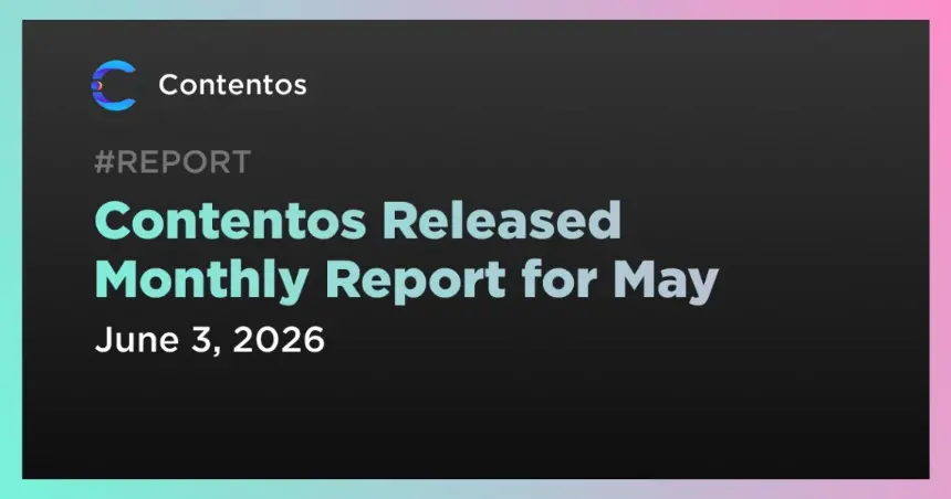 Contentos May 2024 Report Visual