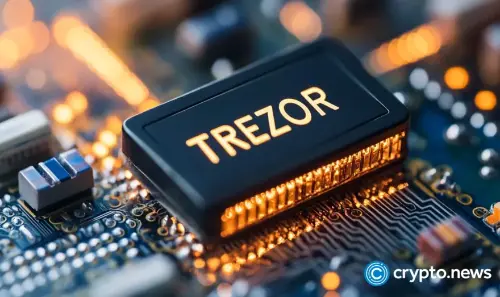Trezor 表示 Ledger 发现芯片缺陷后 Safe 7 资金是安全的