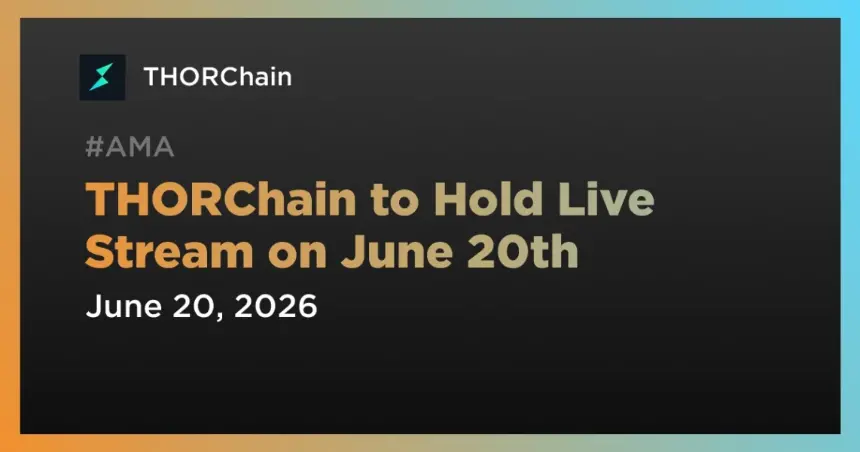 THORChain Live Stream Announcement