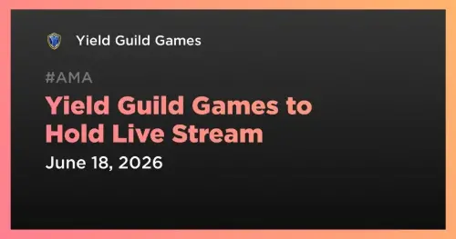 <span class='keyword'>Yield Guild Games</span> 宣布直播活动“Queue Up:第 3 集”,邀请特邀嘉宾