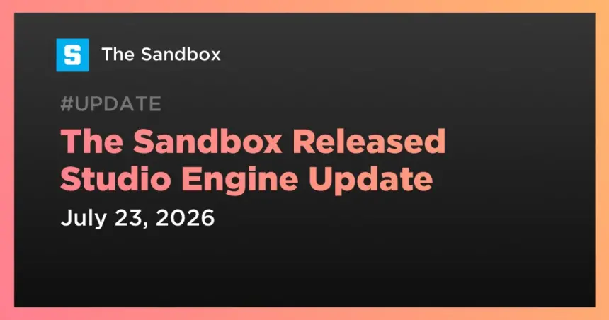 The Sandbox Studio引擎更新