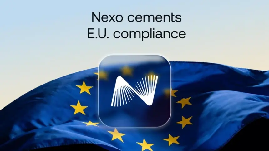 Nexo Reaffirms Full Compliance with MiCA Regulations Across EEA