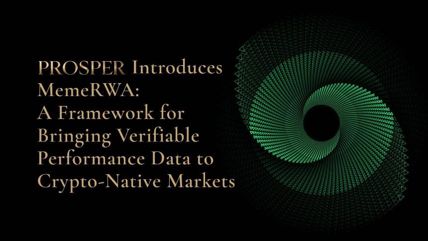 Prosper推出MemeRWA框架，实现链上策略表现可验证