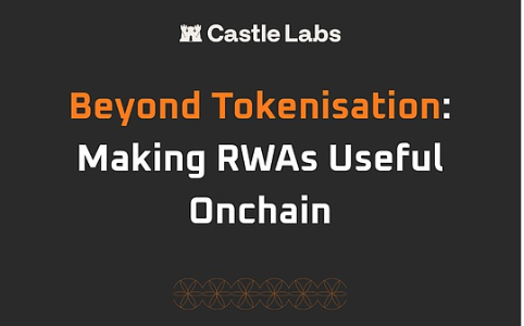 RWA 2.0:从资产上链到生产性资本,实用性与可组合性成竞争核心