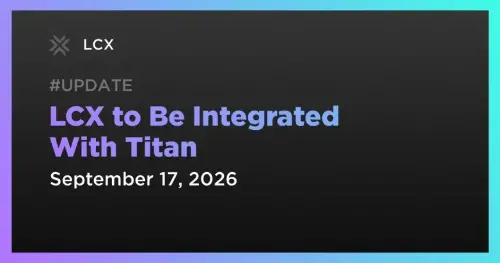 LCX 将 Titan 集成至 Liberty DEX，优化路由效率与链上定价
