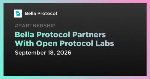 Bella Protocol 携手 Open Protocol Labs，将 <span class='keyword'>CP</span> 代币纳入 Bella Alpha AI 研究
