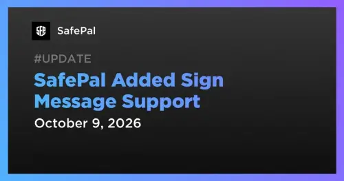 Safe<span class='keyword'>Pal</span> 新增 Sign Message 功能，支持数字签名验证钱包所有权