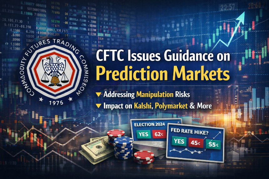 CFTC 发布首份预测市场操纵风险指引:如何重塑 Prediction Market 行业规则?