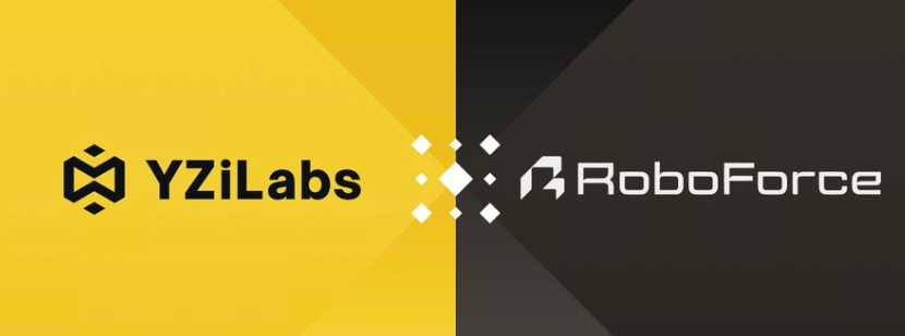 YZi Labs 领投 5200 万美元，押注 RoboForce 打造新一代实体 AI 机器人劳动力