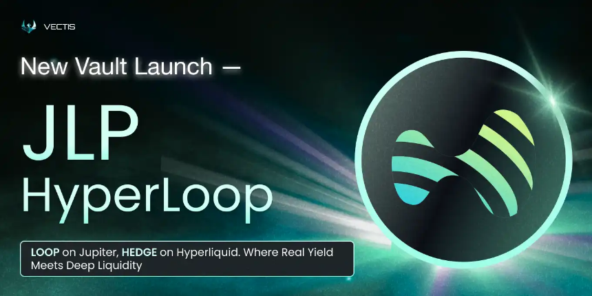 30% 年化?深扒 Vectis JLP 在 Hyperliquid 对冲中,一鱼多吃的秘密