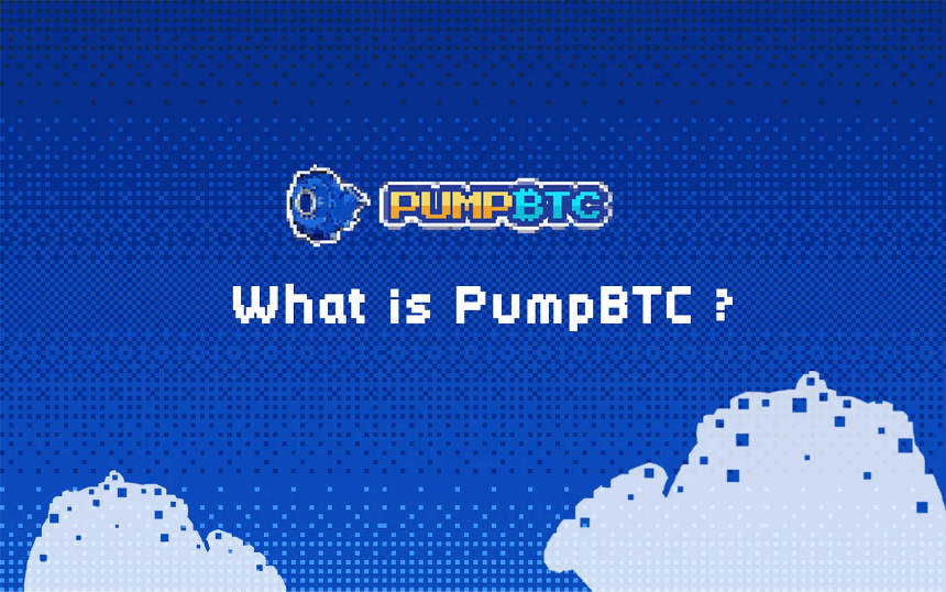 什么是 PumpBTC?