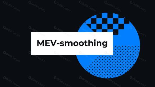 MEV-smoothing，限制 Proposer 的话语权