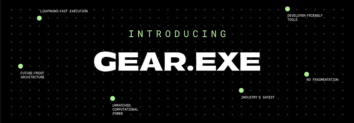 Gear.exe:解锁以太坊算力新境界,为 Web3 带来超级计算未来