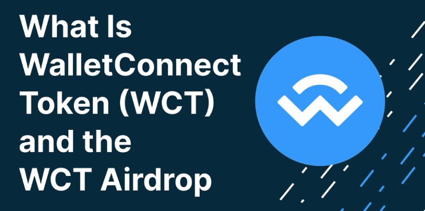 一文读懂 WalletConnect 代币(WCT)和 WCT 空投