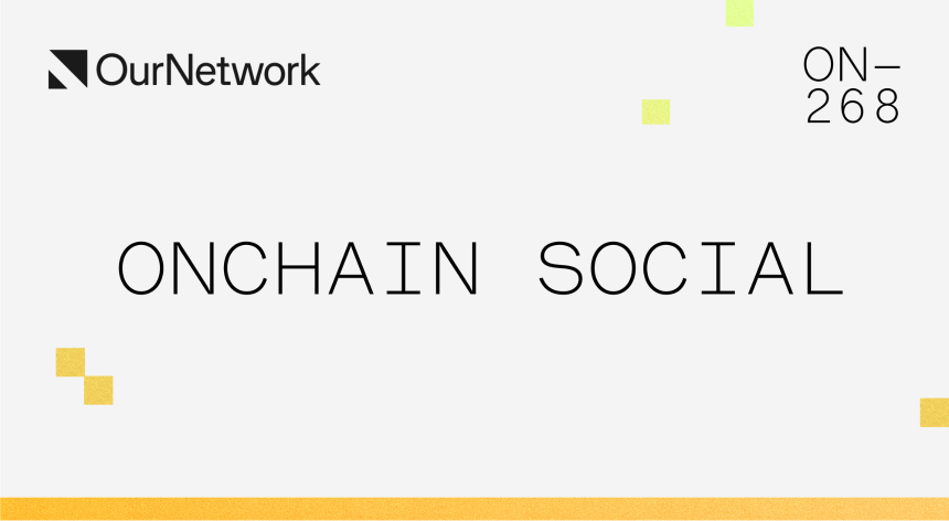 ON–268: Onchain Social(ON–268: 链上社交)