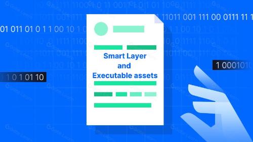 资产全周期新范式:一文读懂Smart Layer与Executable资产