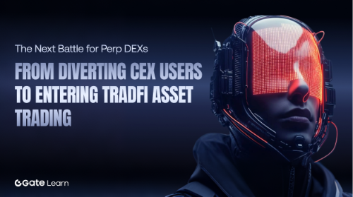 Perp DEX 的下一场战役：从分流 CEX 用户到切入 TradFi 资产交易