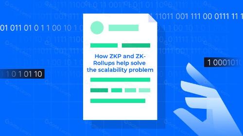 零知识证明 (ZKP) 和零知识汇总 (ZK-Rollups) 如何帮助解决可扩展性问题