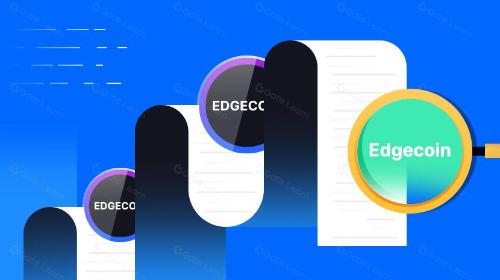 一文读懂 Edgecoin(E<span class='keyword'>DGT</span>)