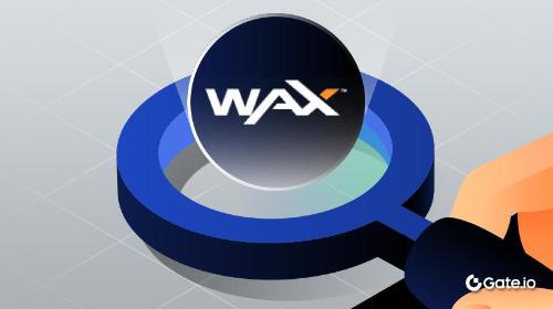 什么是 Wax? 一文读懂 WAXP