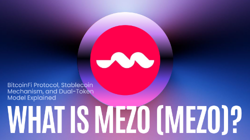 什么是 Mezo（MEZO）？BitcoinFi 协议、稳定币机制与双代币模型解析