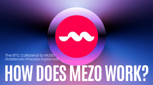 Mezo 如何运作?BTC 抵押生成稳定币(MUSD)的完整流程解析