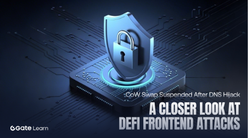 CoW Swap 遭 DNS 劫持暂停服务:一次典型 DeFi 前端攻击事件解析