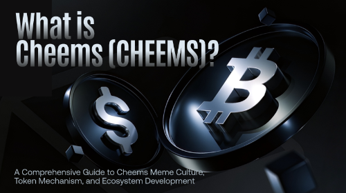 Cheems（CHEEMS）是什么？ A Comprehensive Guide to Cheems Meme Culture, Tokenomics, and Ecosystem Development    