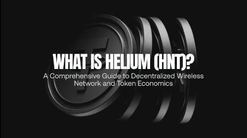 什么是 Helium(HNT)?一文了解去中心化无线网络与代币经济模型