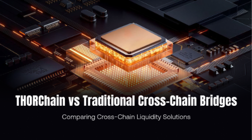 THORChain vs 传统跨链桥:跨链流动性协议对比分析