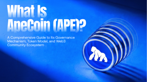 什么是 <span class='keyword'>ApeCoin</span>（<span class='keyword'>AP</span>E）？全面理解其治理机制、代币模型与 Web3 社区生态