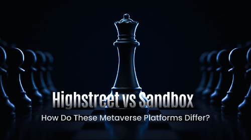 Highstreet vs Sandbox:元宇宙平台在电商与游戏机制上的差异