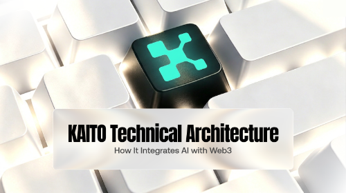 KAITO 的技术架构:如何实现 AI 与 Web3 的结合?