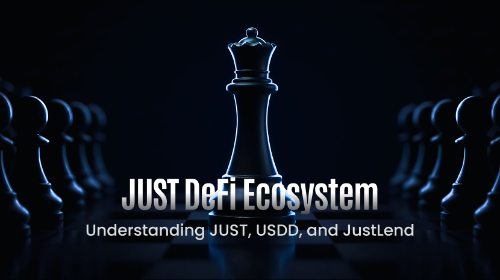 JUST DeFi 生态是如何运作的？JUST、USDD 与 JustLend 机制解析