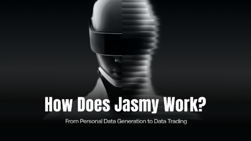 Jasmy是如何运作的？从个人数据生成到数据交易的完整流程解析