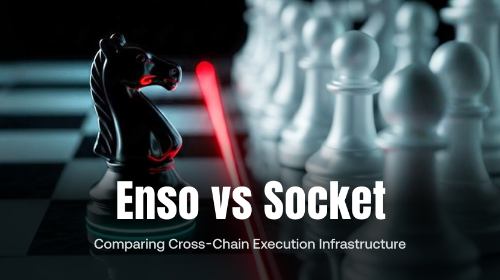Enso vs Socket:跨链执行协议差异对比解析